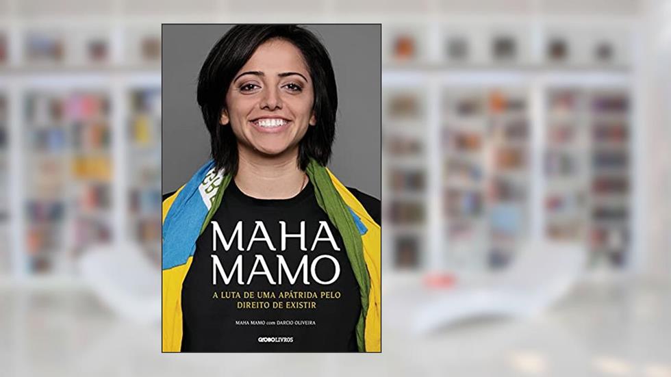 Maha Mamo: A luta de uma apátrida pelo direito de existir, do autor Maha Mamo; Darcio Oliveira