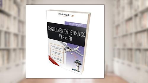Capa de Regulamento de Tráfego Aéreo VFR e IFR. Atualizado ICA 100-12, do autor Denis Bianchini