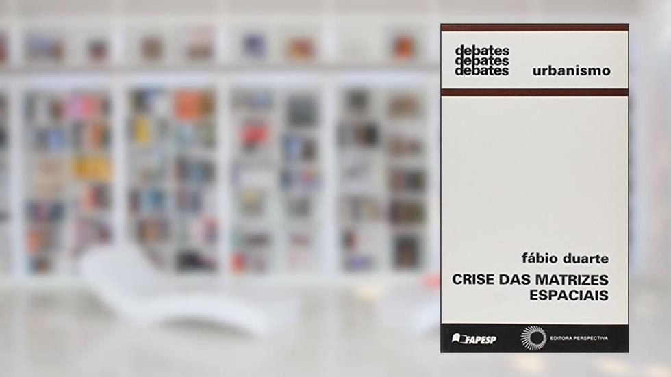 Crise das matrizes espaciais, do autor Fabio Duarte
