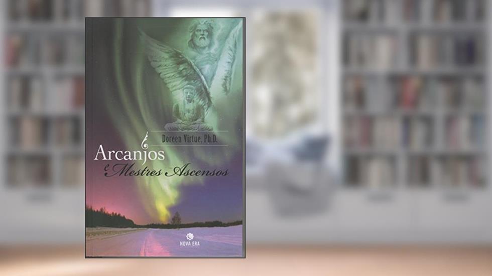 Arcanjos e Mestres Ascensos, do autor Doreen Virtue