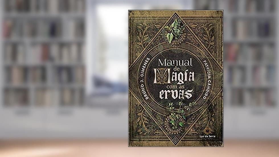 Manual de magia com as ervas, do autor Bruno Gimenes; Patricia Cândido