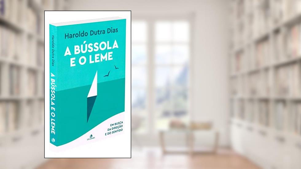 Bússola e o Leme (A), do autor Capa Comum