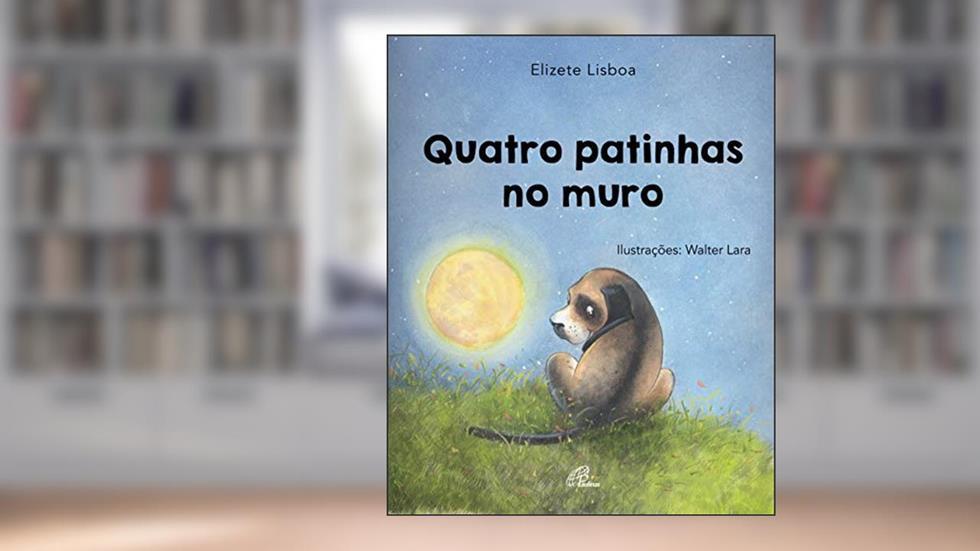 Quatro patinhas no muro - com braile: Versão: Tinta e Braile, do autor Elizete Lisboa