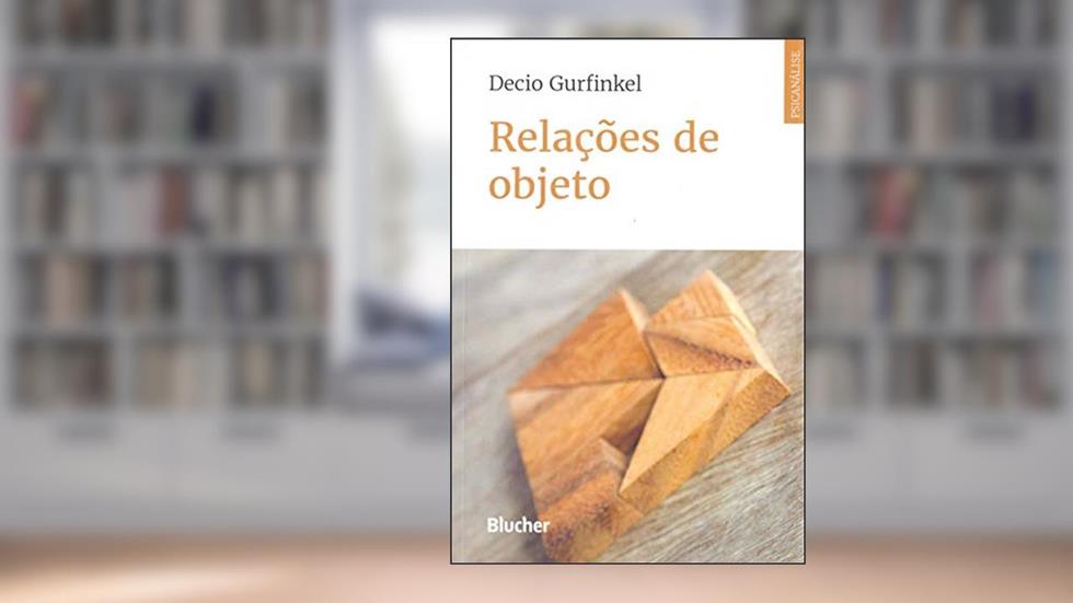 Relações de Objeto, do autor Decio Gurfinkel