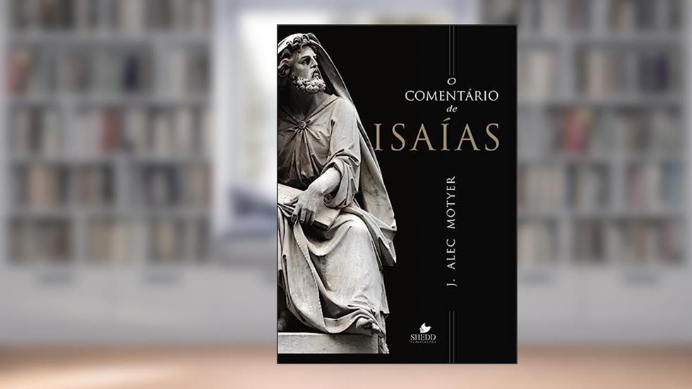 Comentário de Isaías, o, do autor Alec Motyer