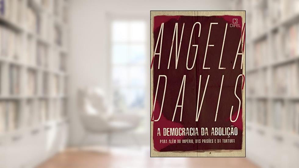 A democracia da abolição, do autor Angela Davis