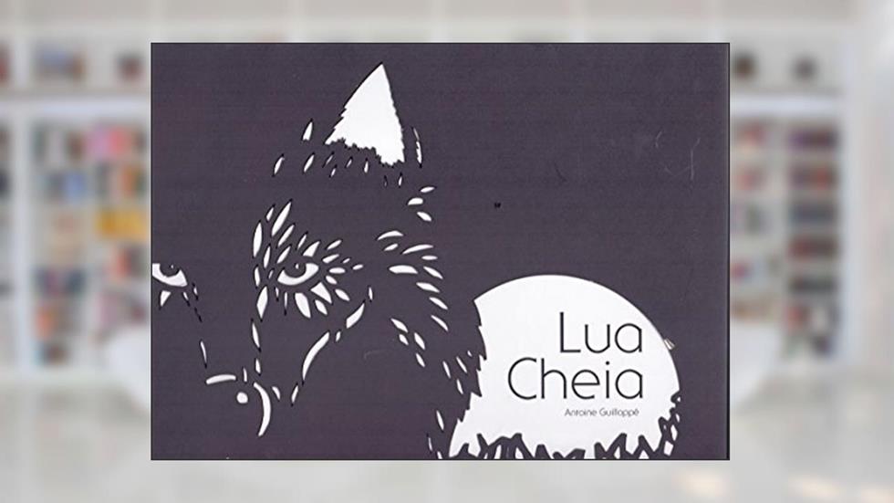 Lua Cheia, do autor Antoine Guilloppé