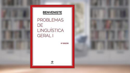 Capa de PROBLEMAS DE LINGUÍSTICA GERAL - VOL. I, do autor BENVENISTE