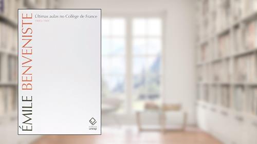 Capa de Últimas aulas no Collège de France: 1968 e 1969, do autor Emile Benveniste