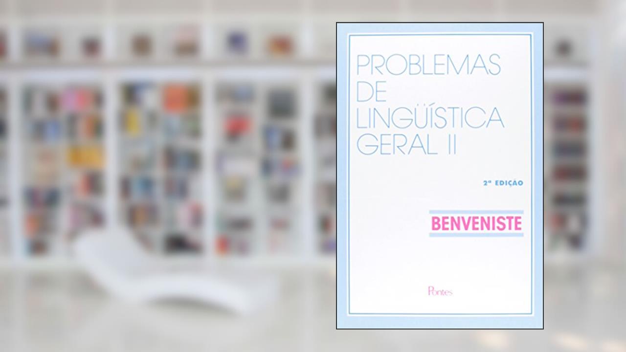 Problemas de Linguística Geral - Volume 2, do autor Émile Benveniste