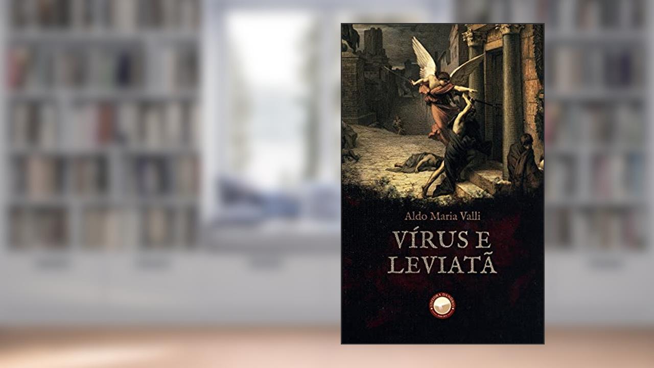 Vírus e Leviatã, do autor Aldo Maria Valli