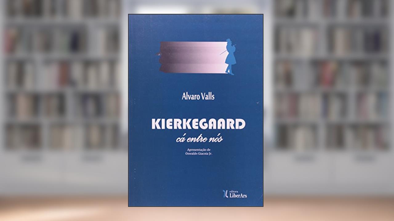 Capa de Kierkegaard, Cá Entre Nós, do autor Alvaro Valls
