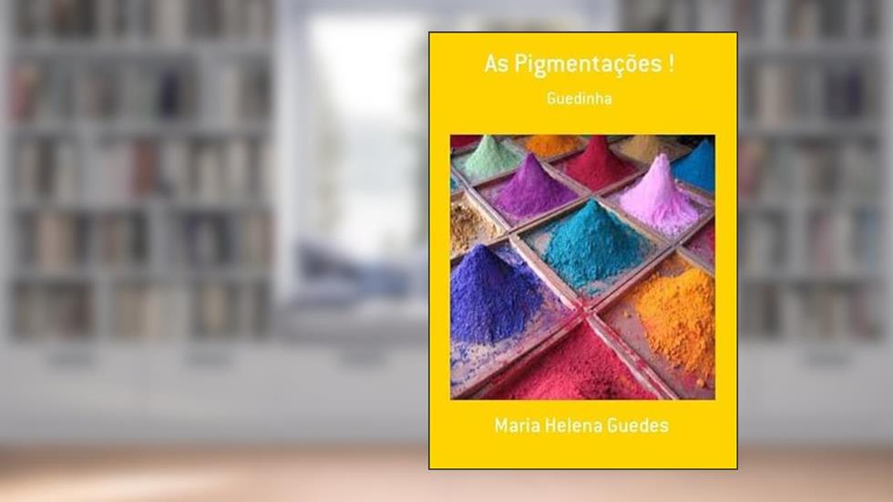 As Pigmentacoes !, do autor Maria Helena Guedes