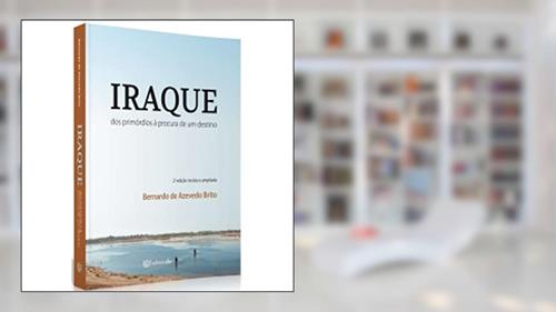 Capa de Iraque. Dos Primórdios à Procura de Um Destino, do autor Bernado de Azevedo Brito