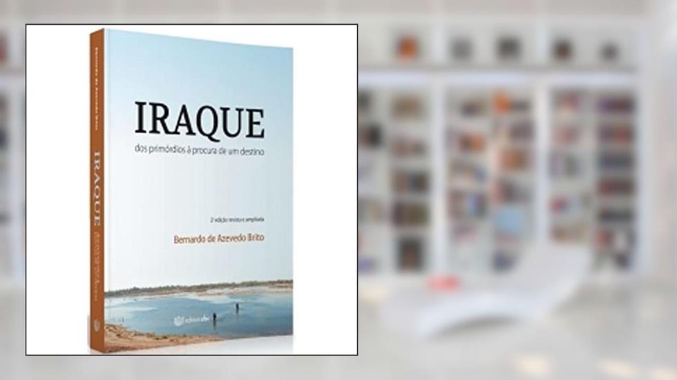 Iraque. Dos Primórdios à Procura de Um Destino, do autor Bernado de Azevedo Brito