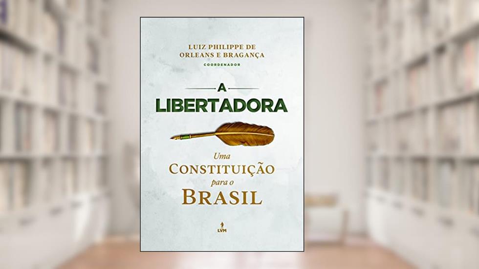 A Libertadora: uma Constituição para o Brasil, do autor Ton Martins; Mario Jorge Panno de Mattos; Joanisval Brito Gonçalves; Renata Tavares