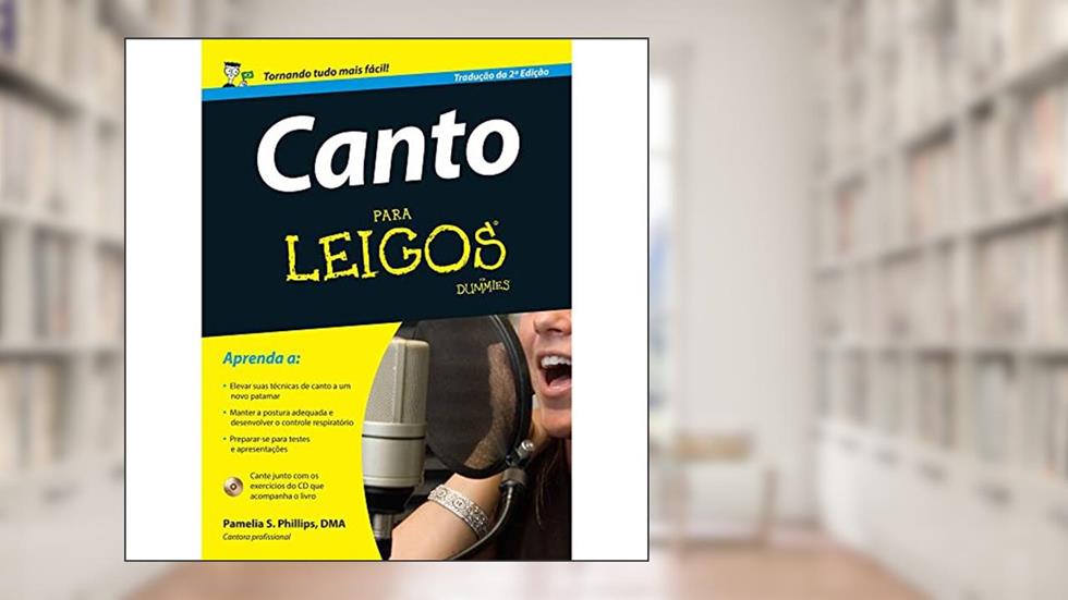 Canto Para Leigos, do autor Pamelia S. Phillips