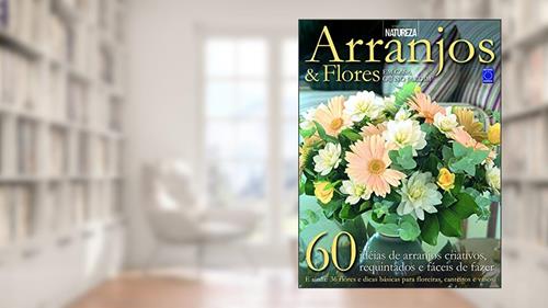 Capa de Arranjos & Flores: em Casa ou no Jardim, do autor Editora Europa