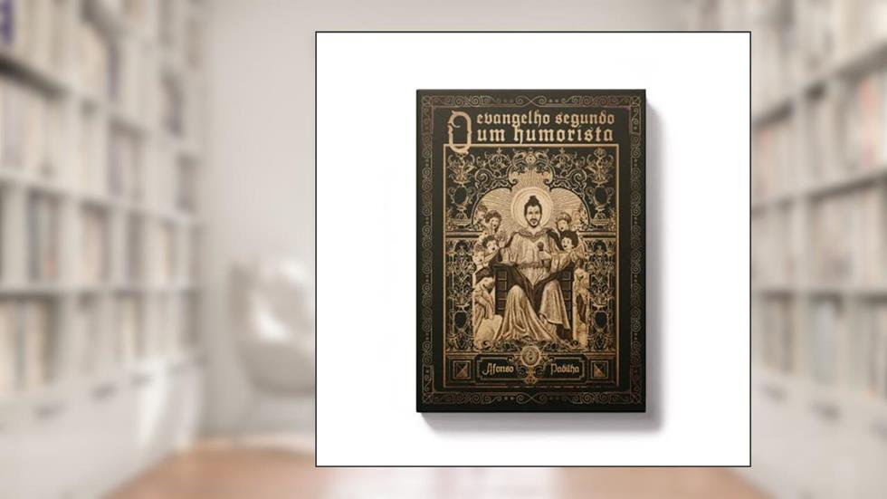 O evangelho segundo um humorista, do autor Afonso Padilha
