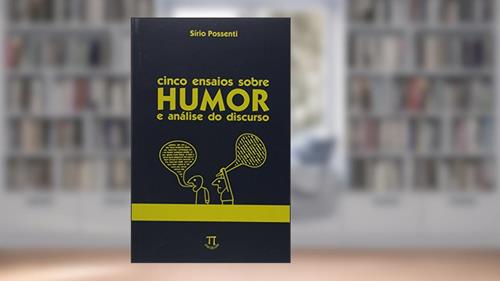 Capa de Cinco Ensaios Sobre Humor e Análise do Discurso, do autor Sírio Possenti