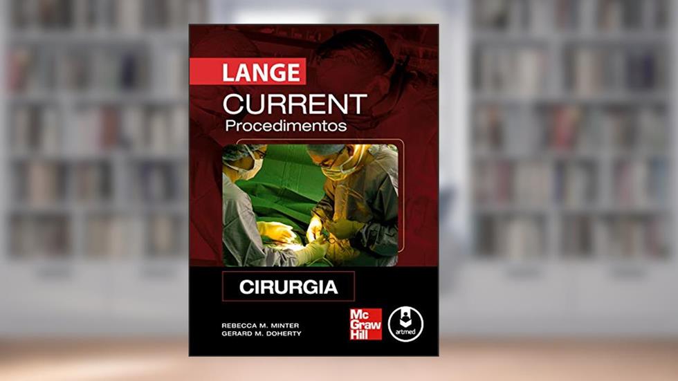 Cirurgia: Procedimentos, do autor Rebecca M. Minter; Gerard M. Doherty