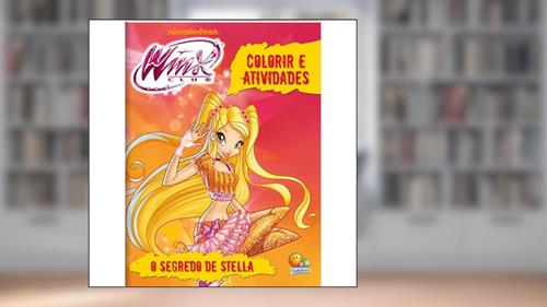 Capa de Colorir e Atividades-Winx: Segredo de Stella, do autor Nickelodeon