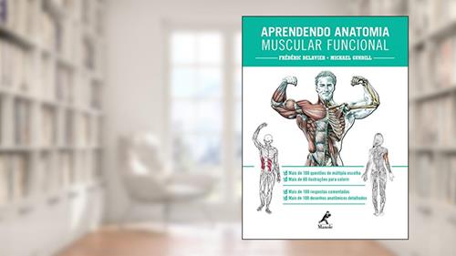 Capa de Aprendendo anatomia muscular funcional, do autor Frédéric Delavier; Michael Gundill