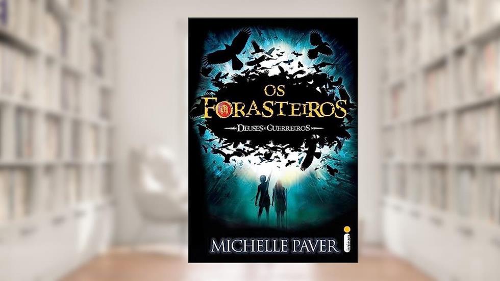 Os Forasteiros - Volume 1. Coleção Série Deuses E Guerreiros, do autor Michelle Paver