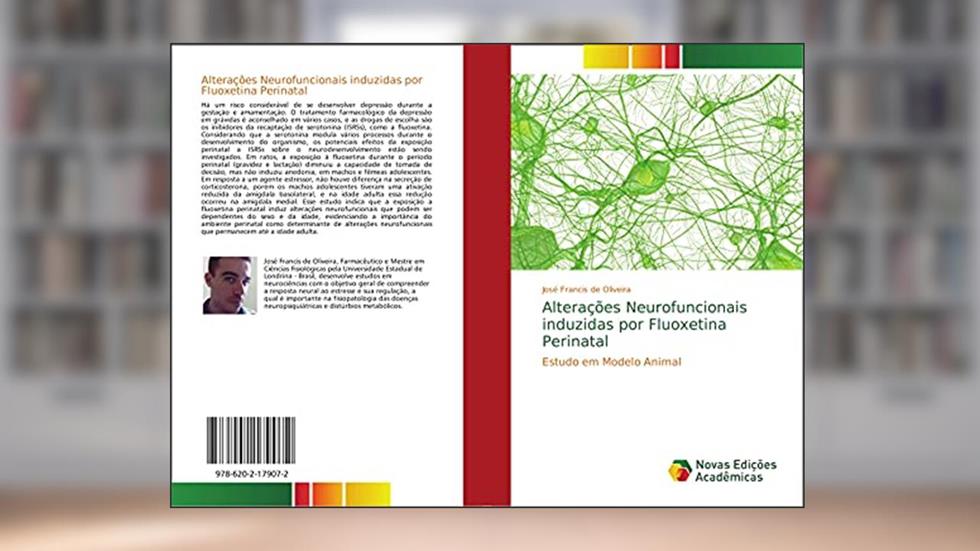 Alterações Neurofuncionais induzidas por Fluoxetina Perinatal: Estudo em Modelo Animal, do autor José Francis de Oliveira