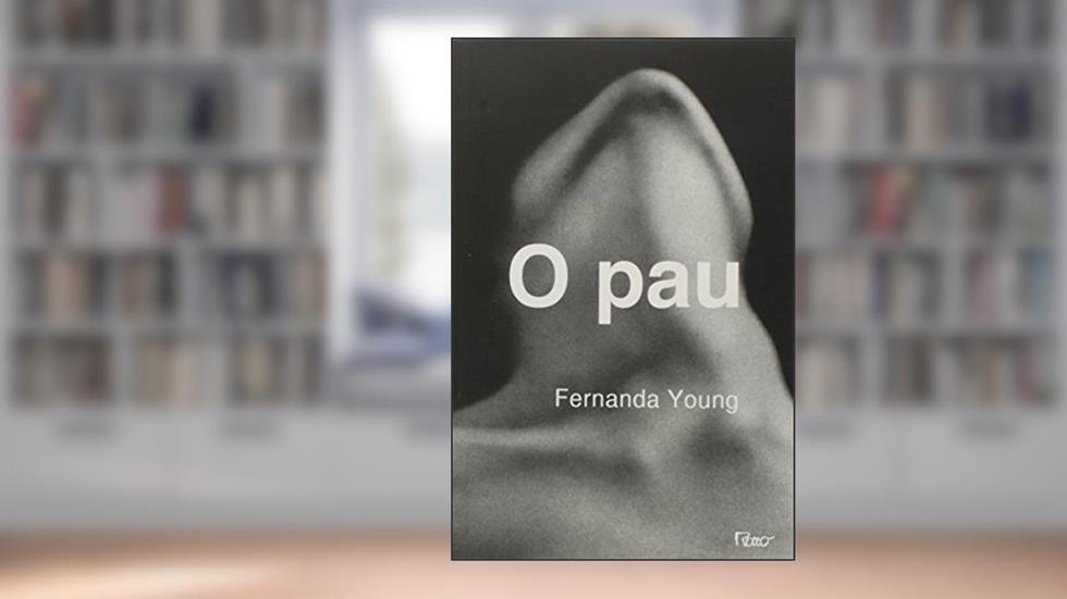 O pau, do autor Fernanda Young