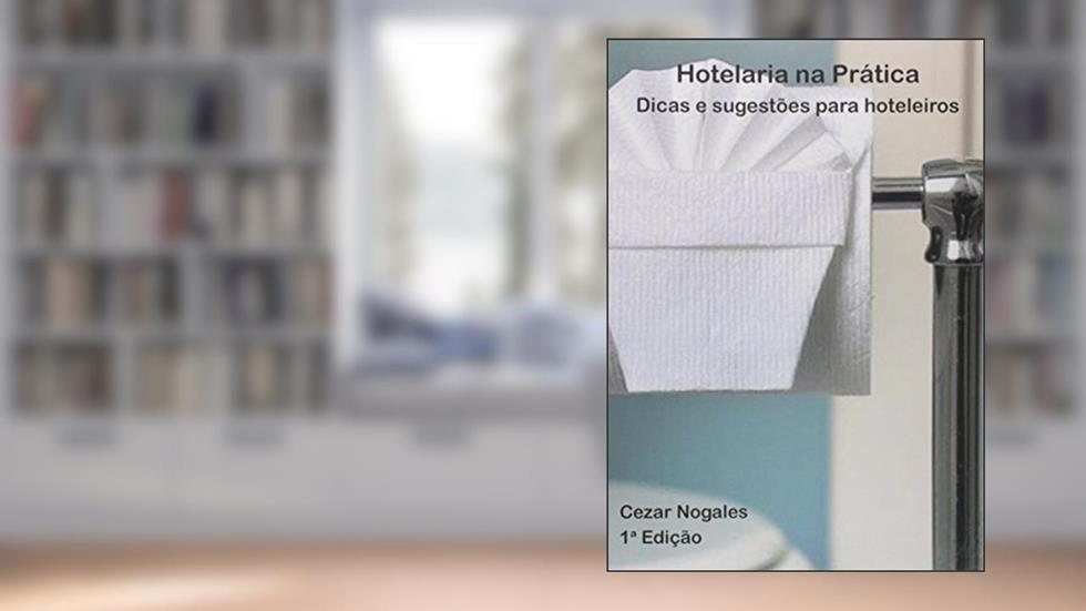 Hotelaria na Prática, do autor Mario Cezar Pontes Nogales