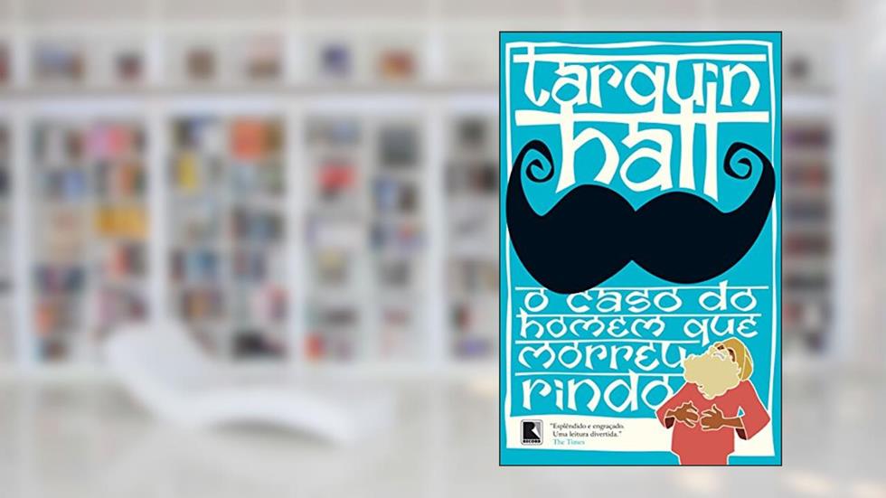 O caso do homem que morreu rindo, do autor Tarquin Hall