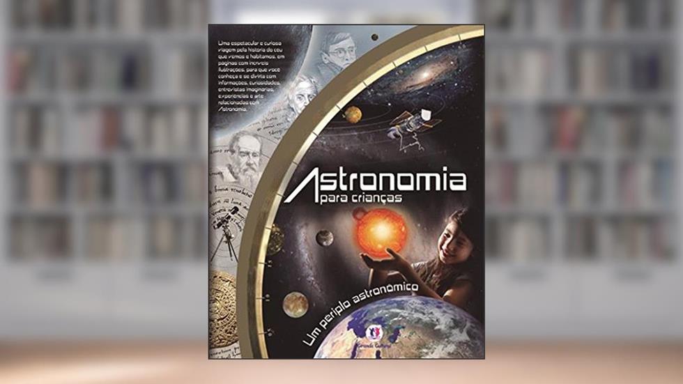 Astronomia para crianças: um Périplo Astronômico, do autor Isabelle Catileau
