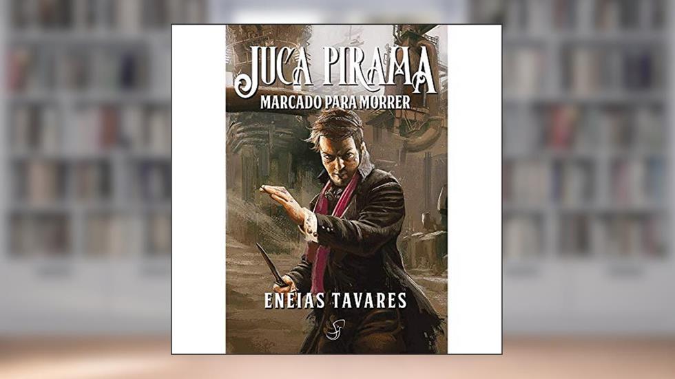 Juca Pirama. Marcado Para Morrer, do autor Enéias Tavares