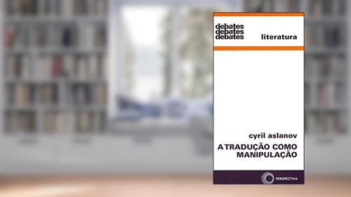 Capa de A tradução como manipulação: 338, do autor Cyril Aslanov