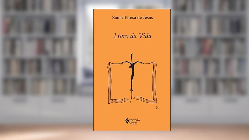 Livro da vida, do autor Santa Teresa de Jesus