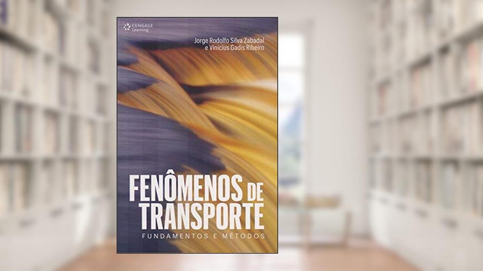 Fenomenôs de transportes: Fundamentos e métodos, do autor Jorge Zabadal; Vinicius Ribeiro