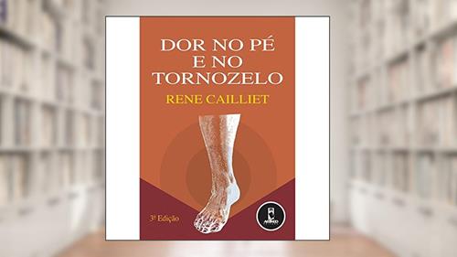 Capa de Dor no Pé e no Tornozelo, do autor Rene Cailliet