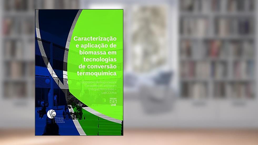 Caracterização e Aplicação de Biomassa em Tecnologias de Conversão Termoquímica, do autor Augusto César De Mendonça Brasil