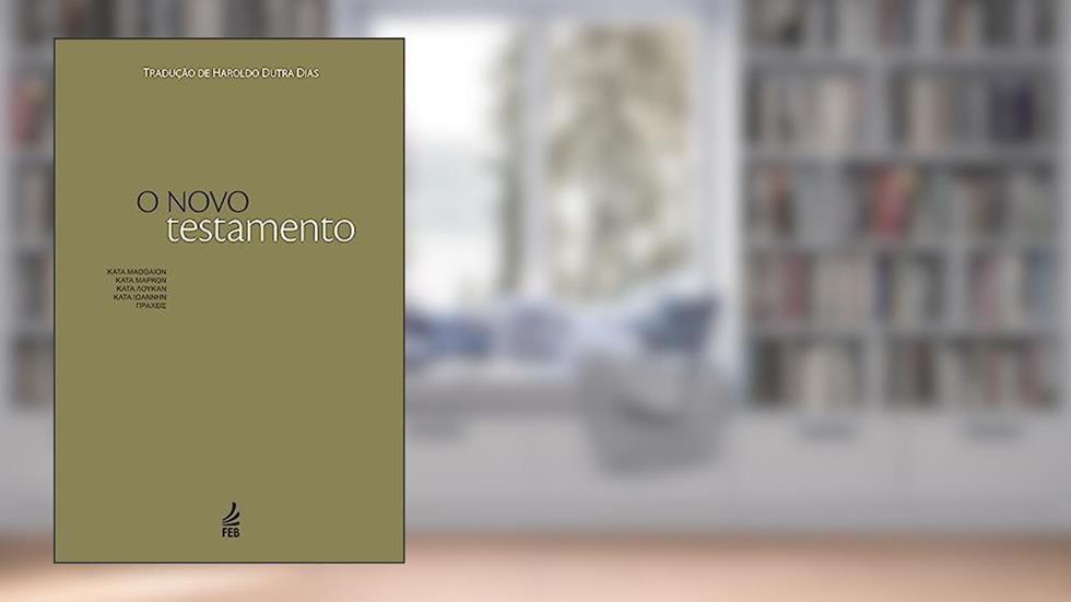 O Novo Testamento, do autor Federação Espírita Brasileira