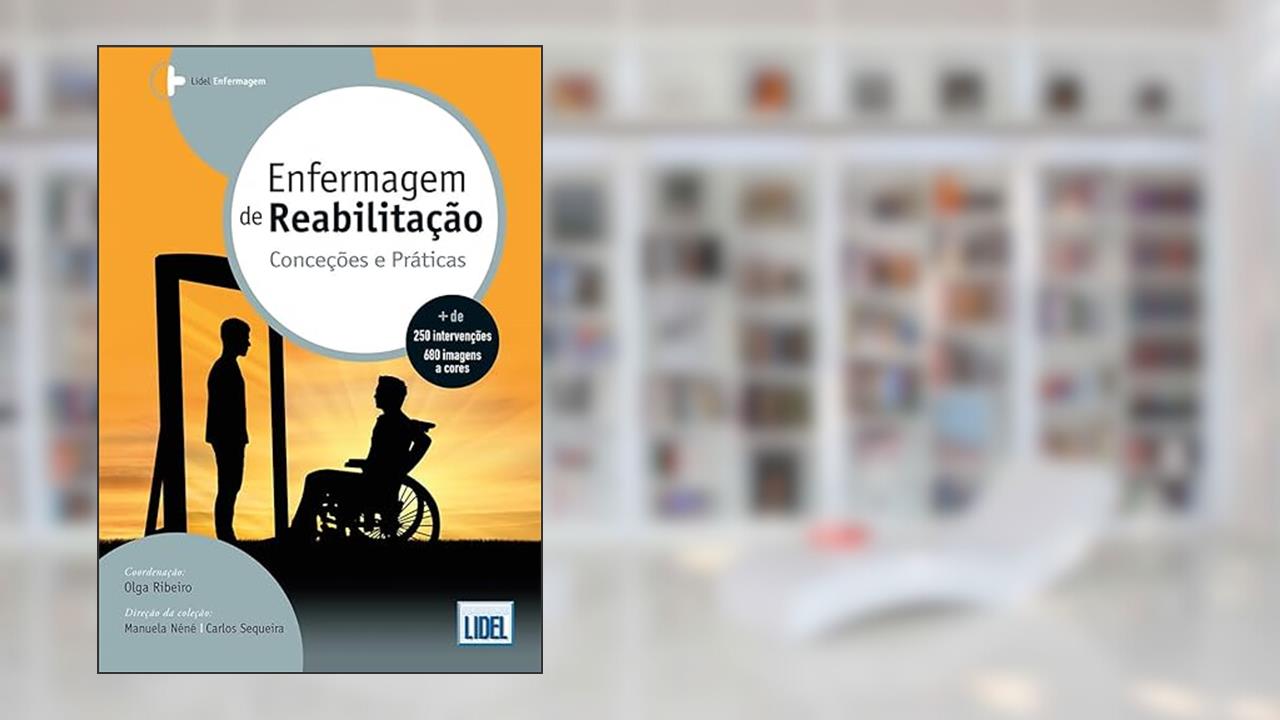 Enfermagem de Reabilitação - Conceções e Práticas, do autor Olga Ribeiro
