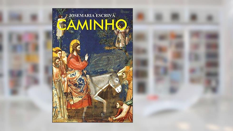 Caminho, do autor Josemaría Escrivá