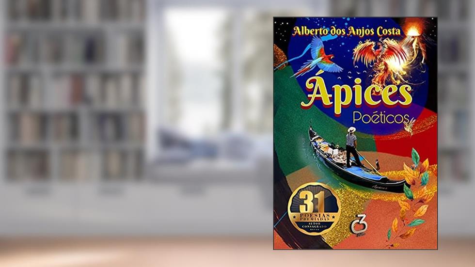 Ápices Poéticos, do autor Alberto Dos Anjos Costa