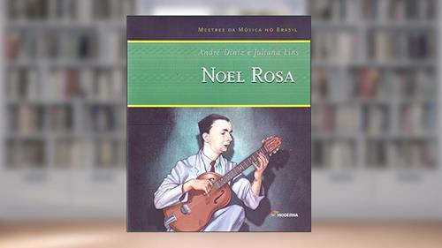 Capa de Noel Rosa, do autor André Diniz
