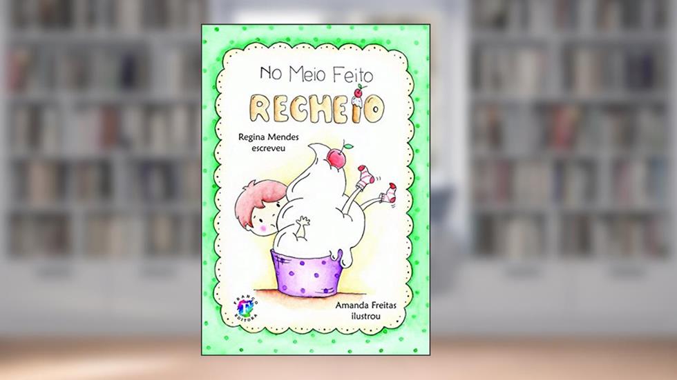 No meio feito recheio, do autor Regina Mendes