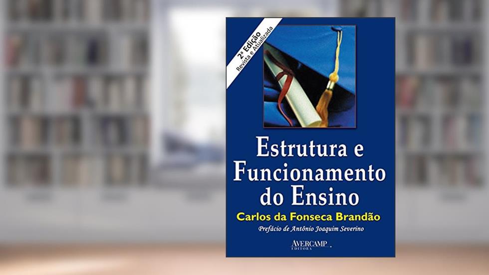 Estrutura e funcionamento do ensino, do autor Carlos da Fonseca Brandão