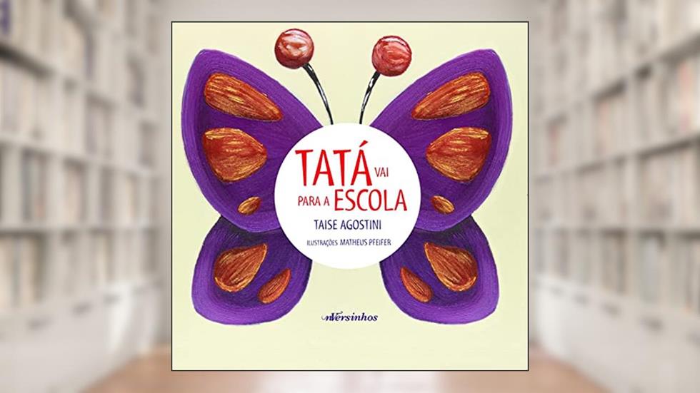 Tatá vai para a escola, do autor Taise Agostini