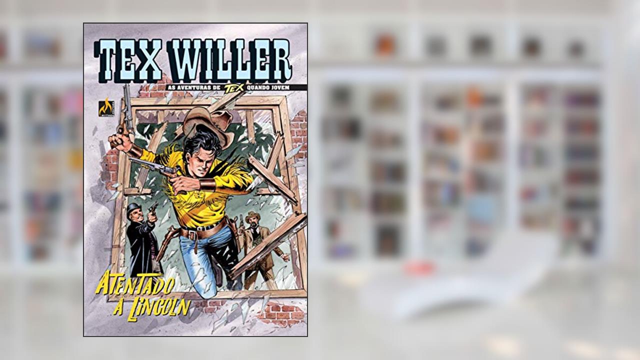 Tex Willer Nº 12: Atentado a Lincoln, do autor Mauro Boselli