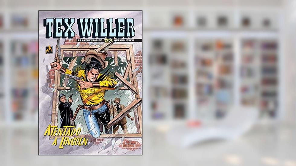 Tex Willer Nº 12: Atentado a Lincoln, do autor Mauro Boselli