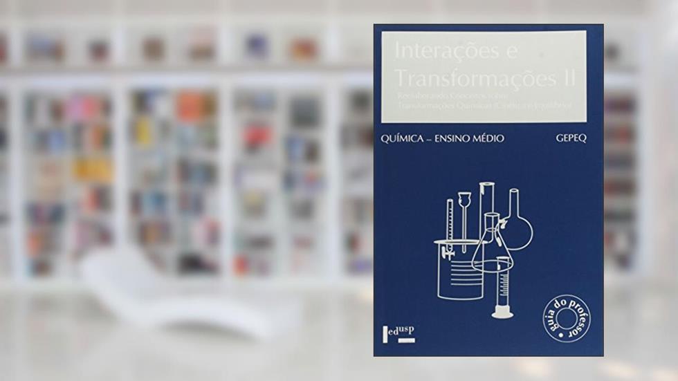 Interações e Transformações II. Professor . Reelaborando Conceitos. Cinética e Equilíbrio, do autor Vários Autores